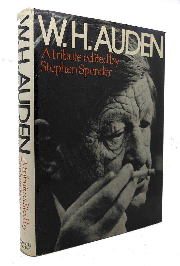 STEPHEN SPENDER - W.H. Auden a Tribute