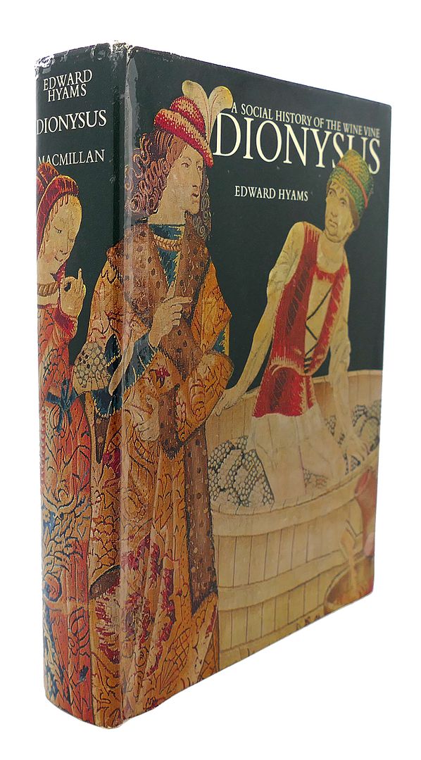 EDWARD HYAMS - Dionysus : A Social History of the Wine Vine