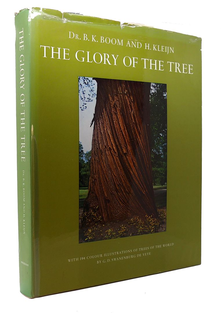 DR. B. K. BOOM AND H. KLEIJN - The Glory of the Tree with 194 Colour Illustrations of the Trees of the World