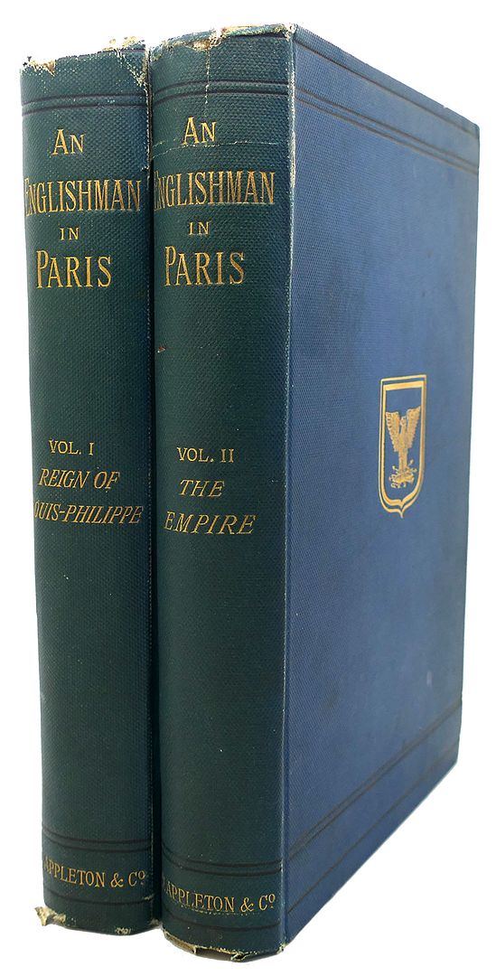  - An Englishman in Paris, Complete in Two Volumes Notes and Recollections