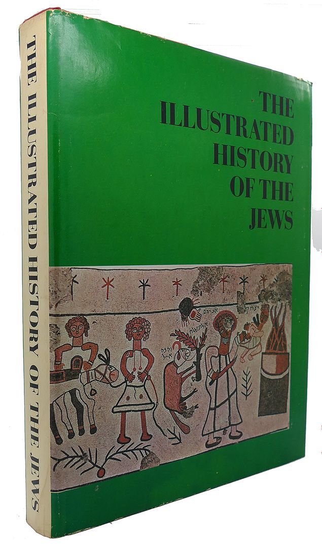 BENJAMIN MAZAR, MOSHE DAVIS - The Illustrated History of the Jews