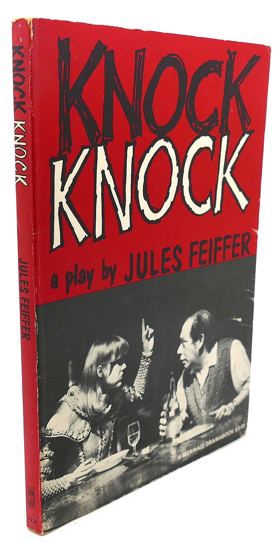 JULES FEIFFER - Knock, Knock : A Play