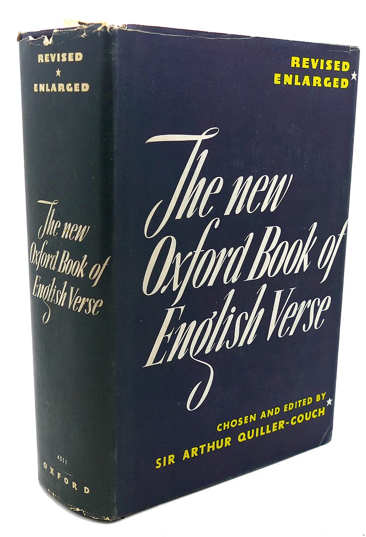 SIR ARTHUR QUILLER-COUCH - The New Oxford Book of English Verse : 1250 - 1918