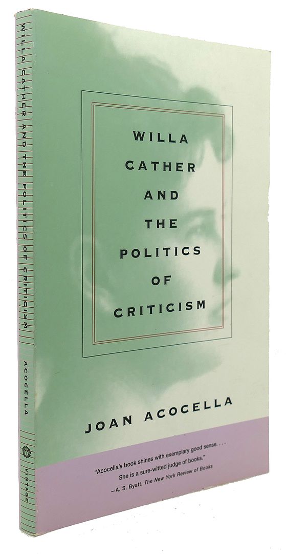 JOAN ACOCELLA - Willa Cather and the Politics of Criticism