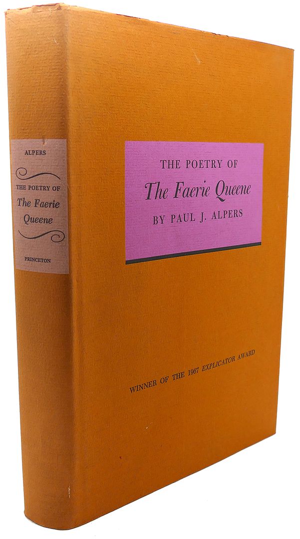 PAUL J. ALPERS - The Poetry of the Faerie Queene