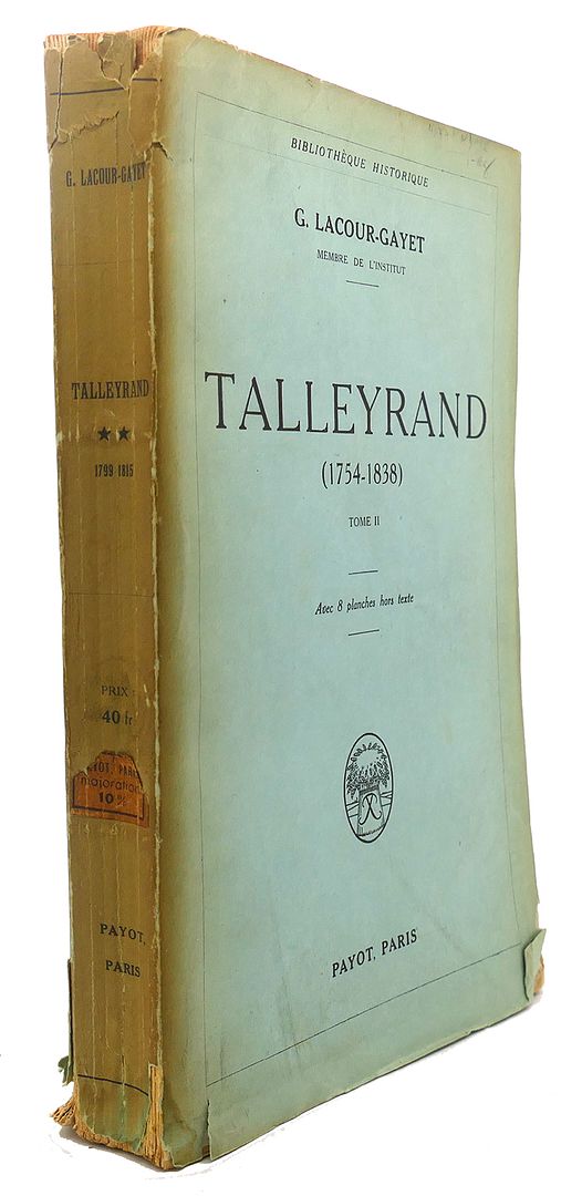 G. LACOUR-GAYET - Talleyrand : Tome II, 1799 - 1815