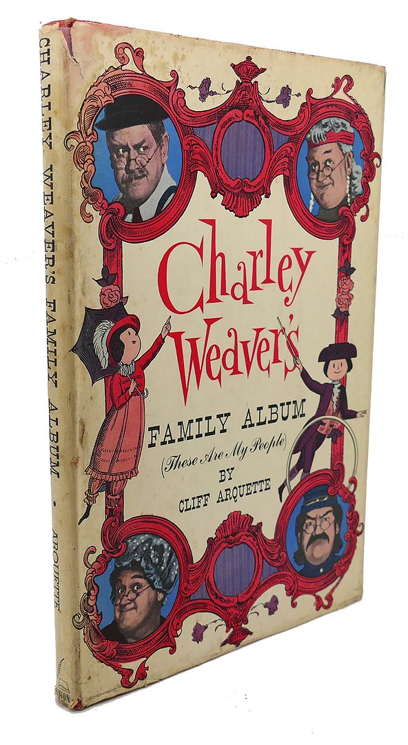 CLIFF ARQUETTE - Charley Weaver's Family Album (These Are My People)