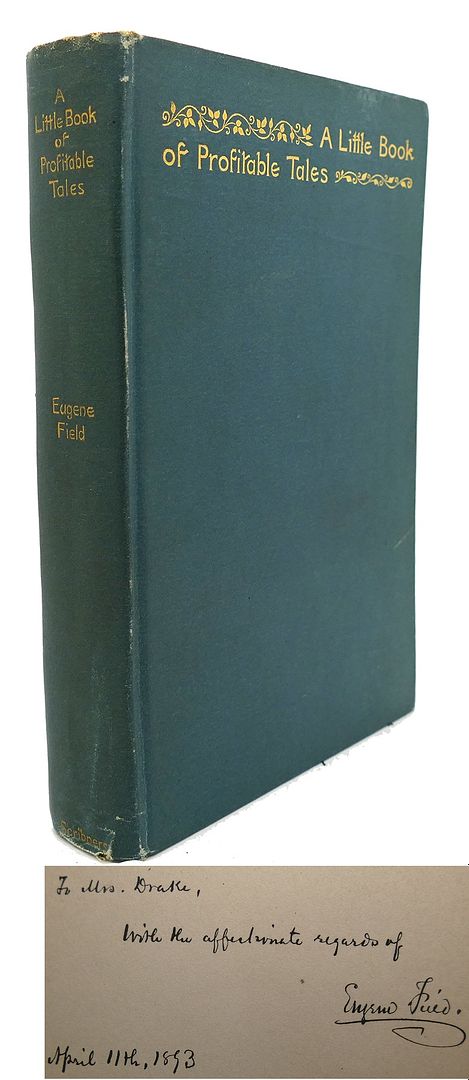 EUGENE FIELD - A Little Book of Profitable Tales Signed 1st