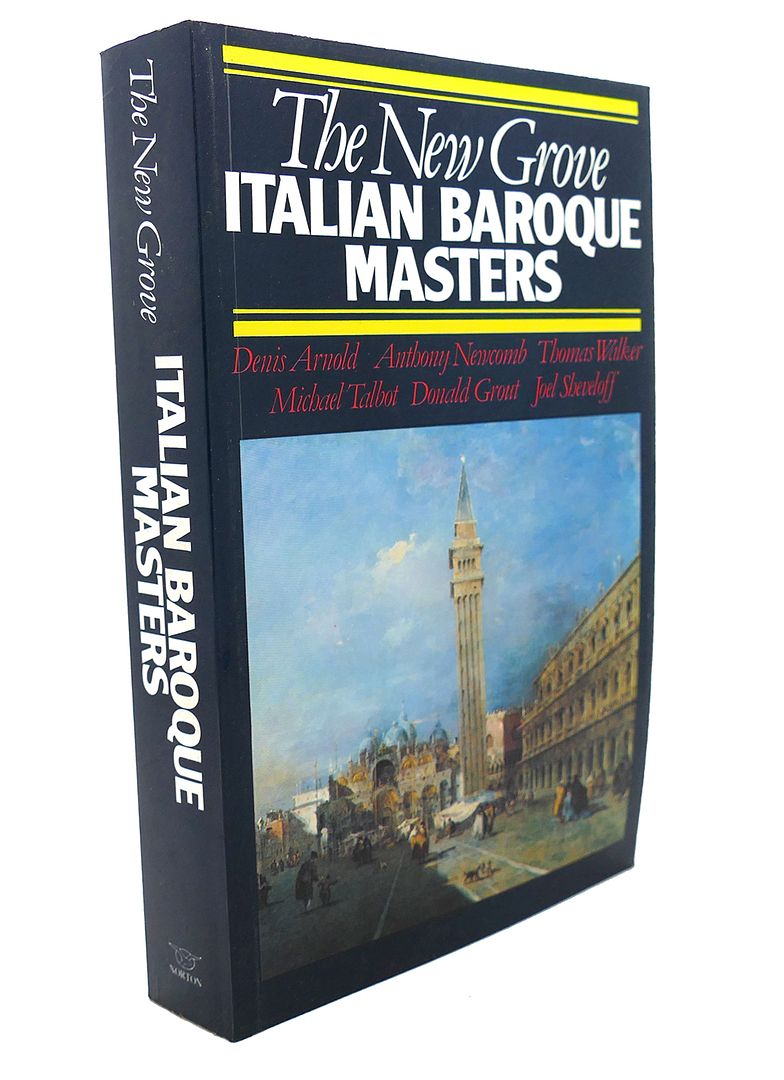 DENIS ARNOLD - The New Grove Italian Baroque Masters