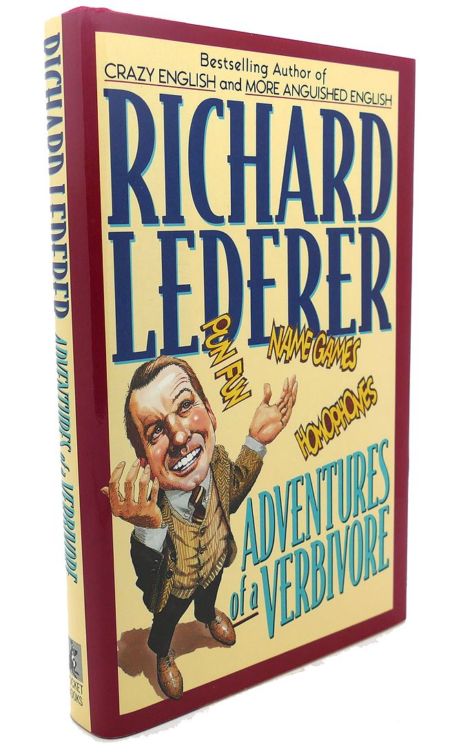 RICHARD LEDERER - Adventures of a Verbivore