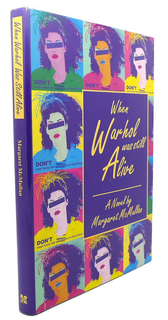 MARGARET MCMULLAN - When Warhol Was Still Alive : A Novel