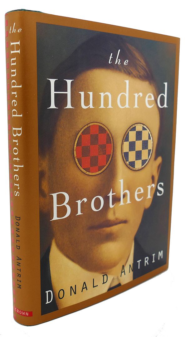 DONALD ANTRIM - The Hundred Brothers