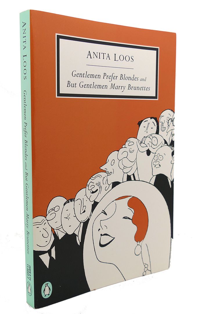 GENTLEMEN PREFER BLONDES -AND- BUT GENTLEMEN MARRY BRUNETTES : The Illuminating Diary of a Professional Lady, Anita Loos, Ralph Barton (Illustrator) GENTLEMEN PREFER BLONDES -AND- BUT GENTLEMEN MARRY BRUNETTES : The Illuminating Diary of a Professional Lady, Anita Loos, Ralph Barton (Illustrator)