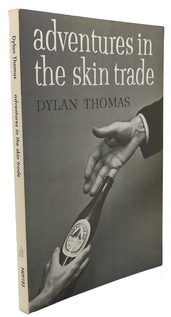 DYLAN THOMAS - Adventures in the Skin Trade