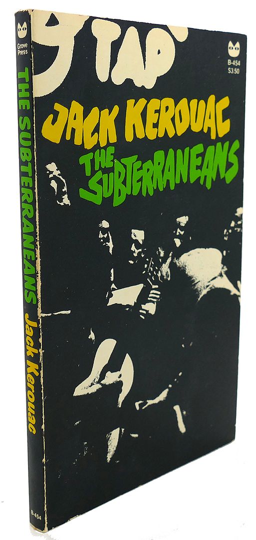 THE SUBTERRANEANS, Jack Kerouac THE SUBTERRANEANS, Jack Kerouac