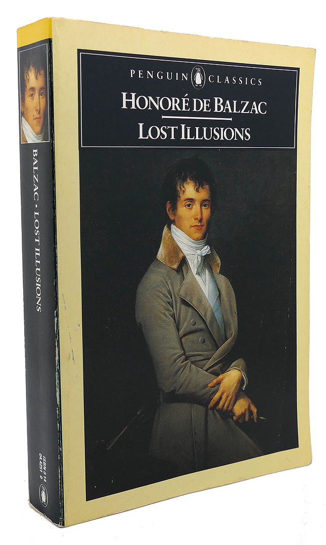 LOST ILLUSIONS, Honoré De Balzac, Herbert J. Hunt (translator) LOST ILLUSIONS, Honoré De Balzac, Herbert J. Hunt (translator)