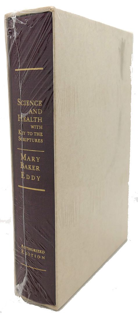 SCIENCE AND HEALTH WITH KEY TO THE SCRIPTURES, Mary Baker Eddy SCIENCE AND HEALTH WITH KEY TO THE SCRIPTURES, Mary Baker Eddy