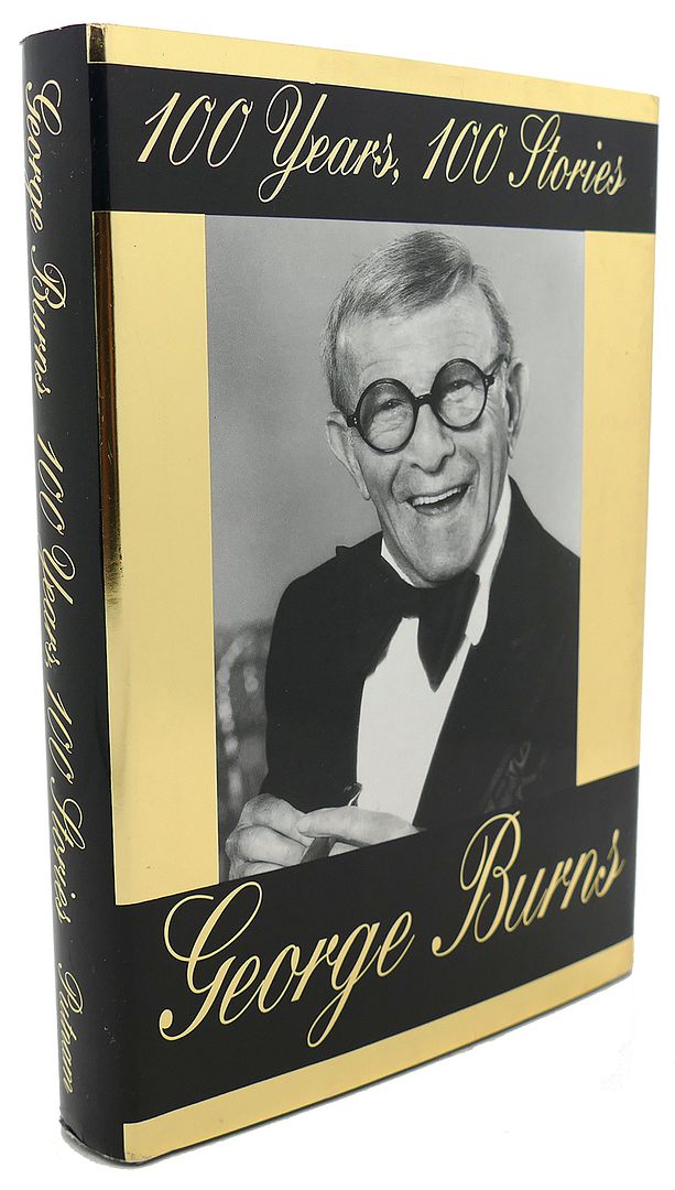 100 YEARS 100 STORIES, George Burns 100 YEARS 100 STORIES, George Burns