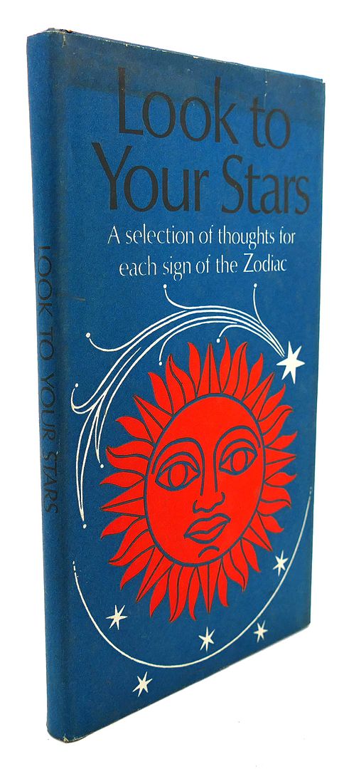 LOUISE BACHELDER   , STANLEY CLOUGH - Look to Your Stars : A Selection of Thoughts for Each Sign of the Zodiac