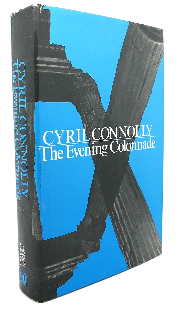 CYRIL CONNOLLY - The Evening Colonnade