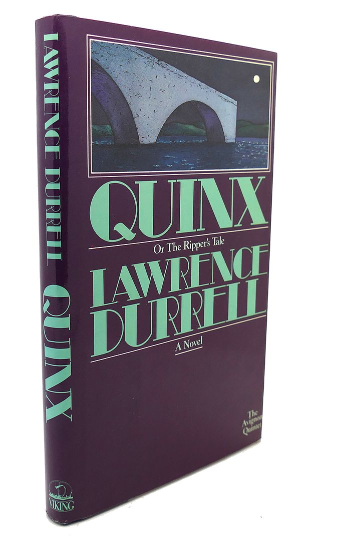 LAWRENCE DURRELL - Quinx : Or the Ripper's Tale