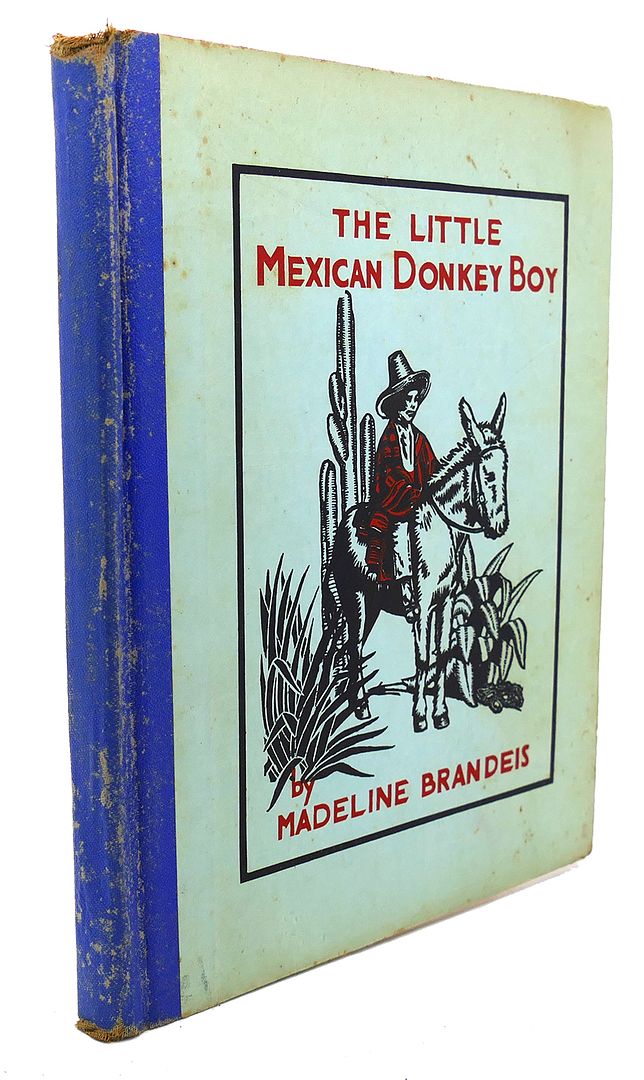 MADELINE BRANDEIS - The Little Mexican Donkey Boy