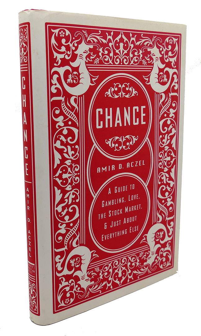 AMIR D. ACZEL - Chance : A Guide to Gambling, Love, the Stock Market, and Just About Everything Else