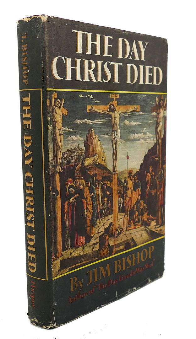 JIM BISHOP - The Day Christ Died