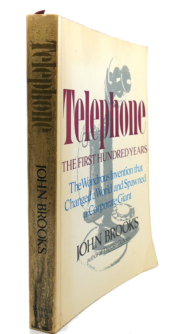 JOHN BROOKS - Telephone the First Hundred Years