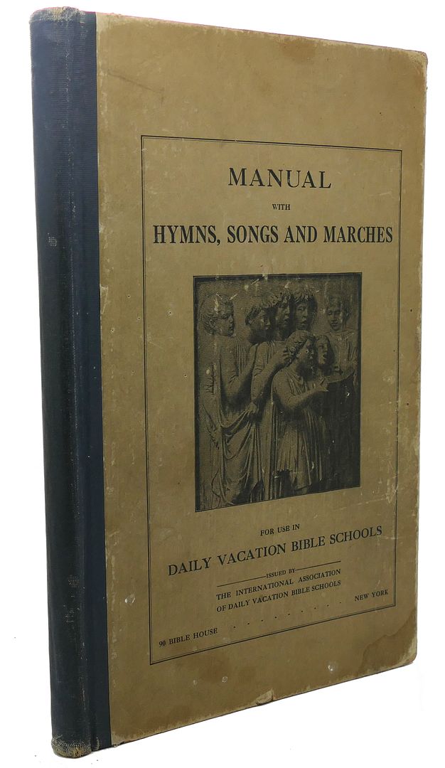  - Manual with Hymns, Songs and Marches, for Use in Daily Vacation Bible Schools