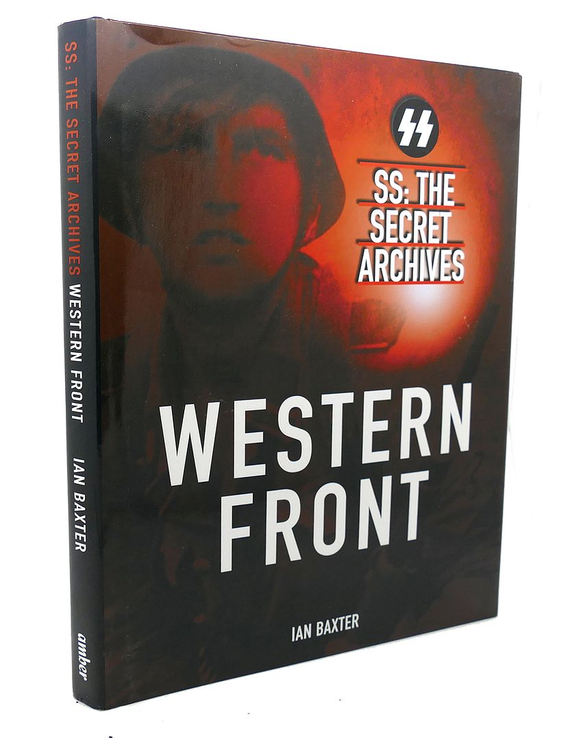 IAN BAXTER - Western Front Ss : The Secret Archives