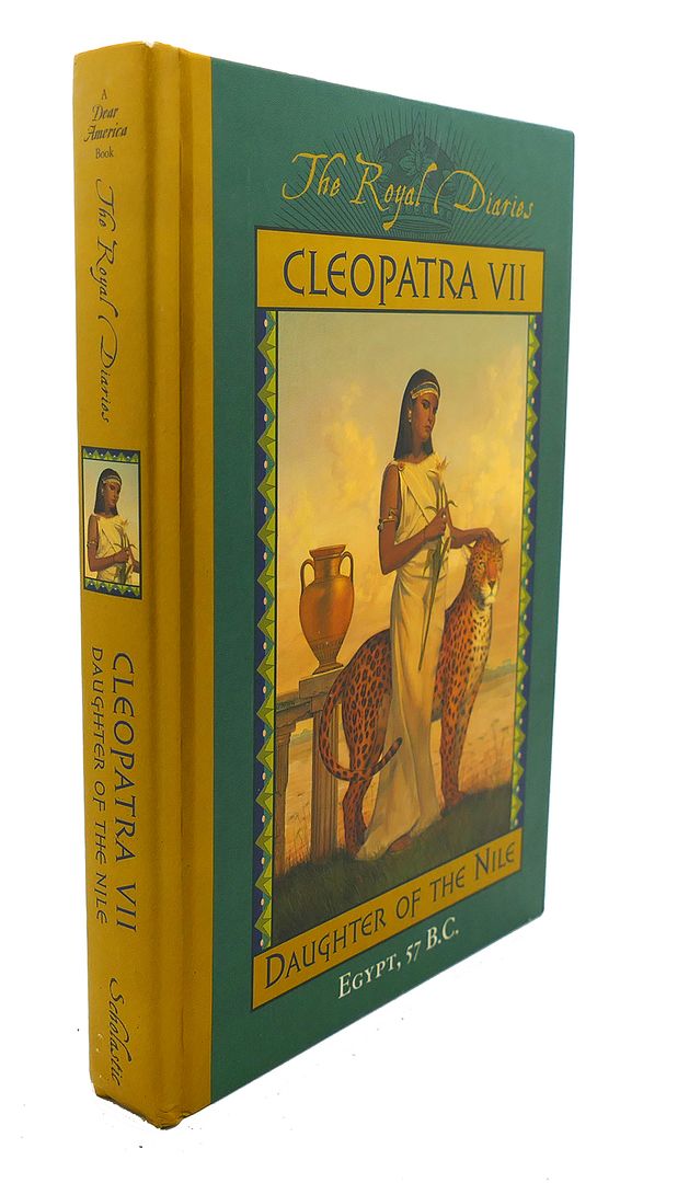 KRISTIANA GREGORY - Cleopatra VII : Daughter of the Nile, Egypt, 57 B.C.