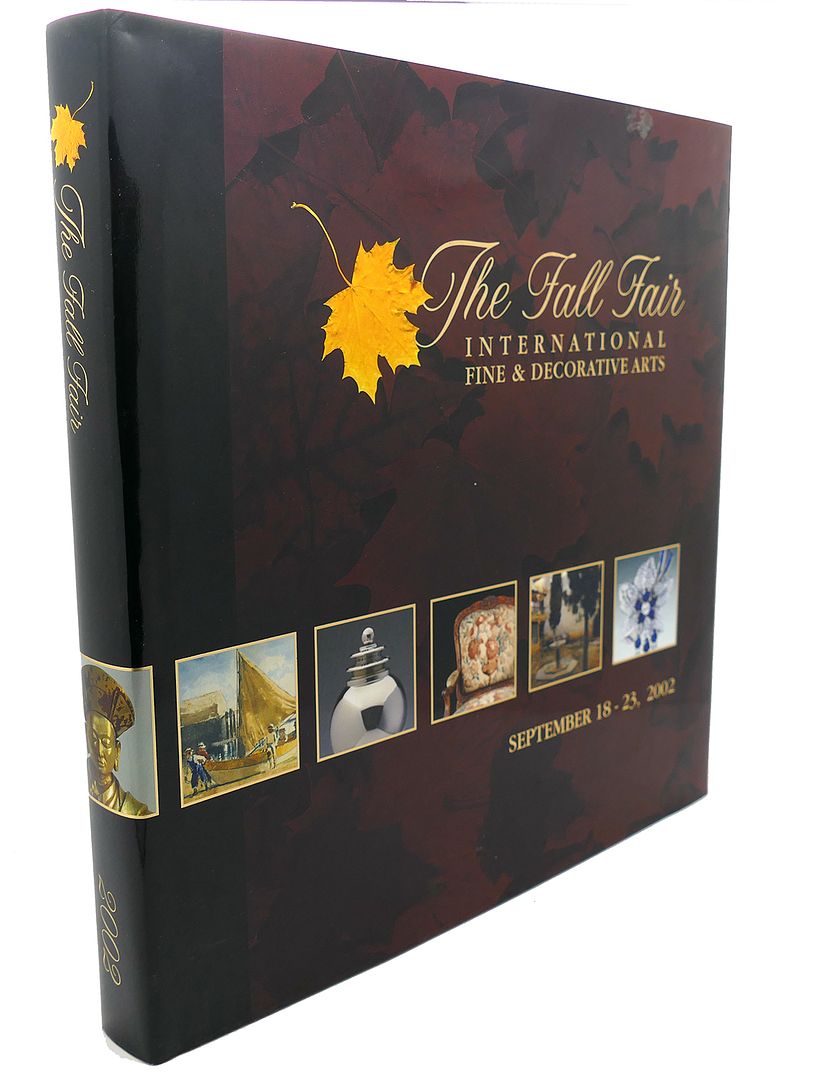  - The Fall Fair : International Fine and Decorative Arts, September 18 - 23, 2002