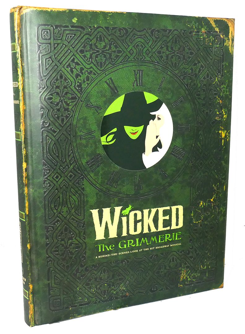 DAVID COTE - Wicked : The Grimmerie, a Behind-the-Scenes Look at the Hit Broadway Musical