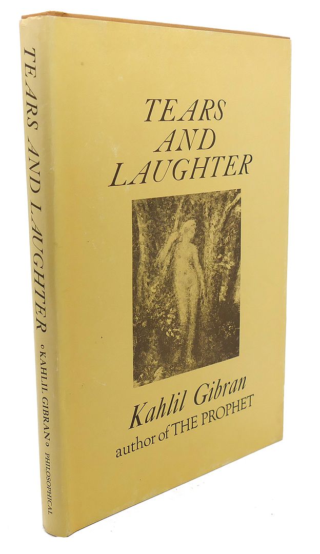 KAHLIL GIBRAN - Tears and Laughter