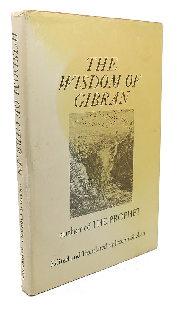 KAHLIL GIBRAN - The Wisdom of Gibran Aphorisms and Maxims