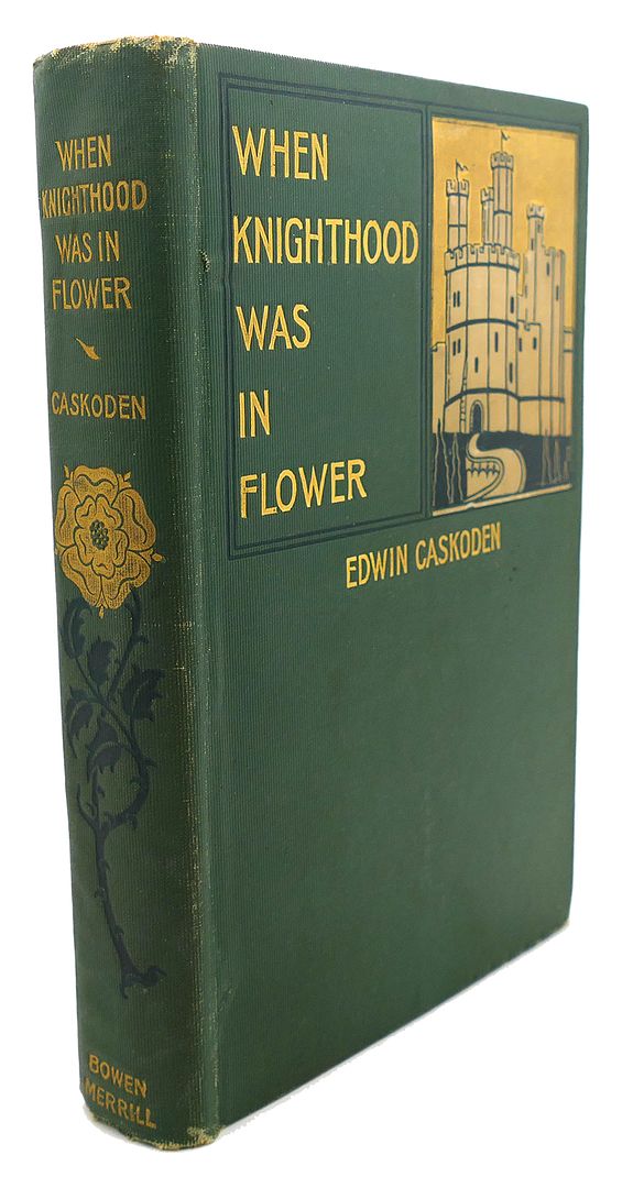 EDWIN CASKODEN - When Knighthood Was in Flower