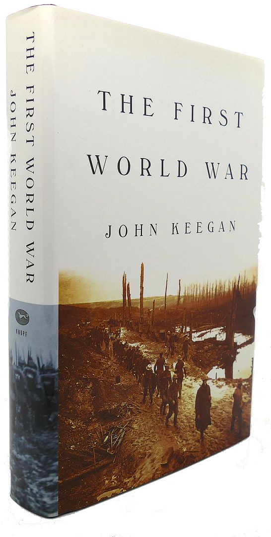 JOHN KEEGAN - The First World War