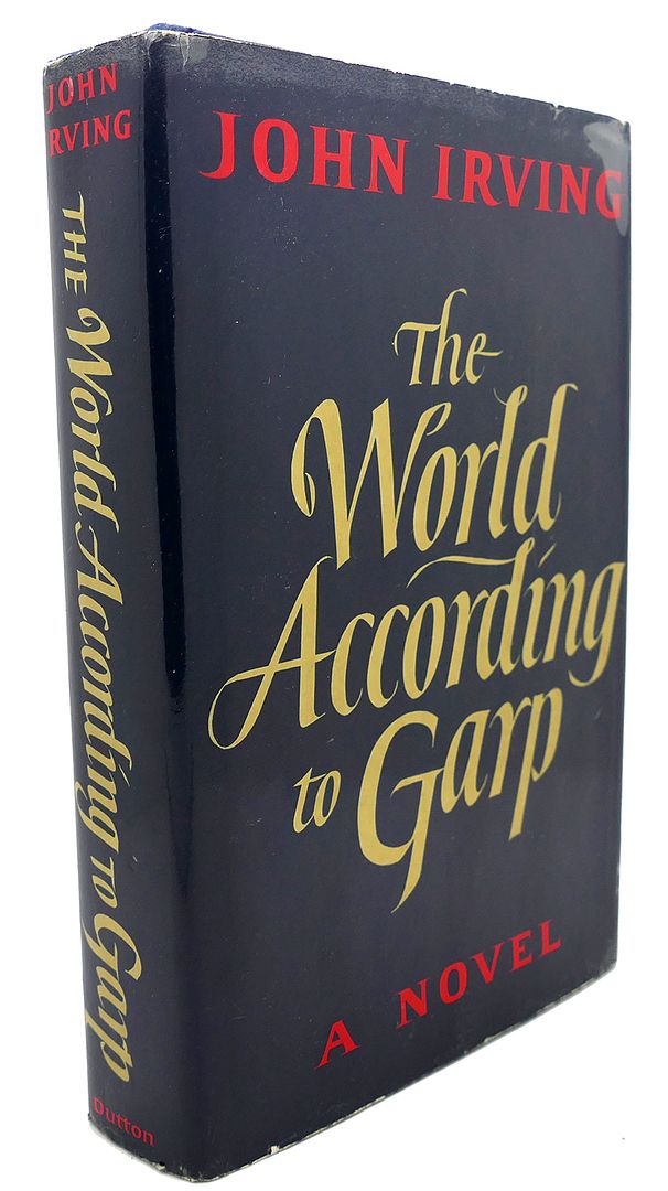 JOHN IRVING - The World According to Garp : A Novel