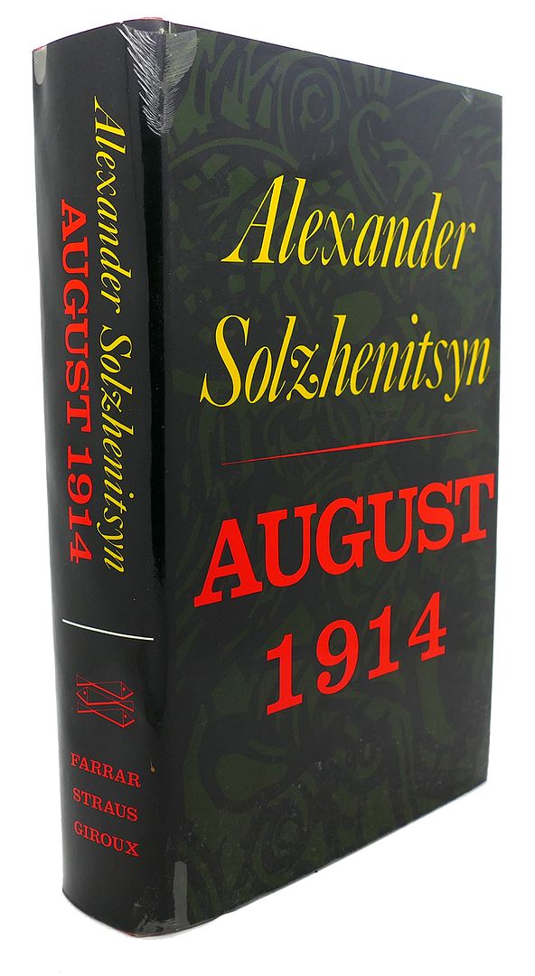 ALEXANDER SOLZHENITSYN, MICHAEL GLENNY - August 1914