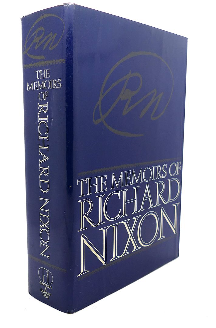 RICHARD MILHOUS NIXON - The Memoirs of Richard Nixon