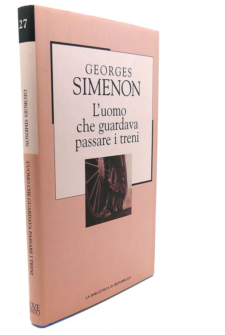 GEORGES SIMENON - L'Uomo Che Guardava Passare I Treni