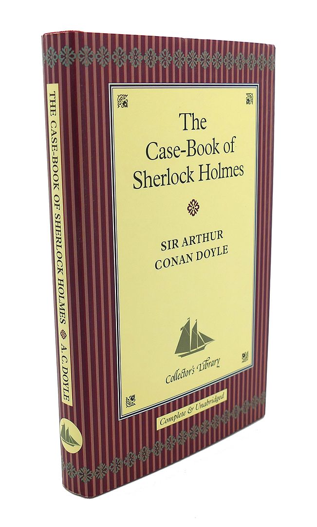 ARTHUR CONAN DOYLE - The Case-Book of Sherlock Holmes