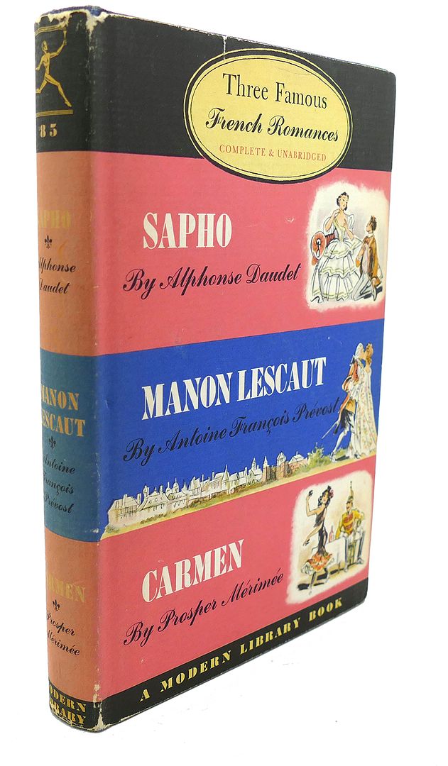  - Three Famous French Romances, Complete and Unabridged : Sapho, Manon Lescaut, Carmen