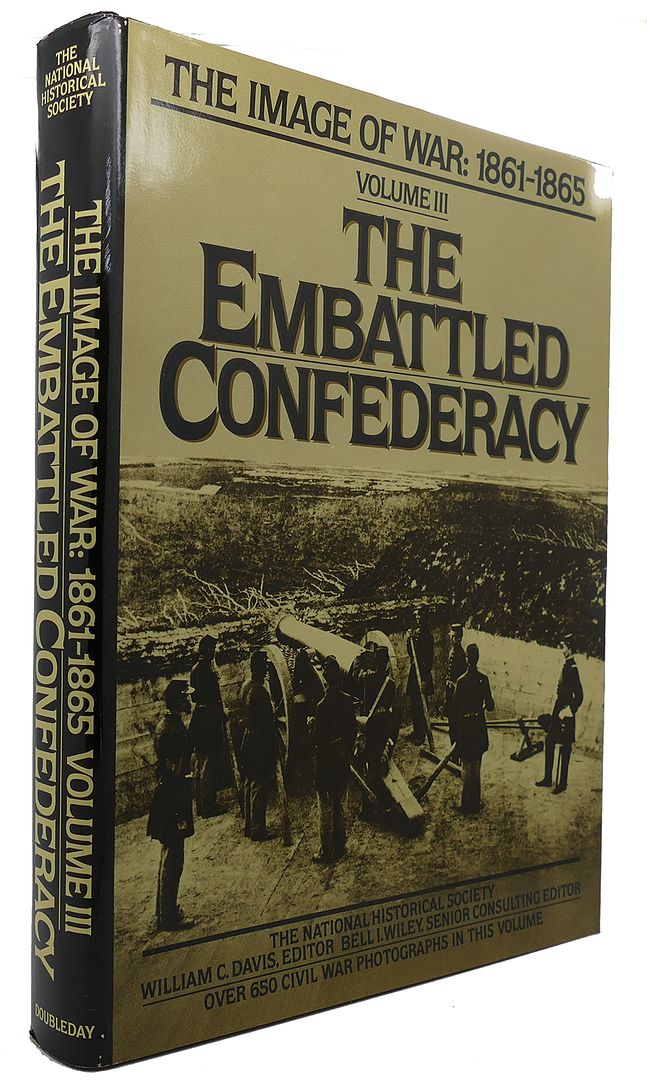 WILLIAM C. DAVIS - The Embattled Confederacy