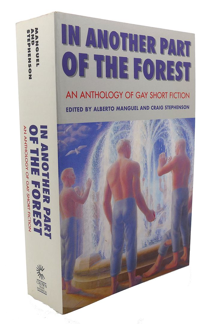 ALBERTO MANGUEL   , CRAIG STEPHENSON - In Another Part of the Forest : An Anthology of Gay Short Fiction