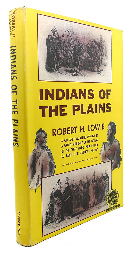ROBERT H. LOWIE - Indians of the Plains