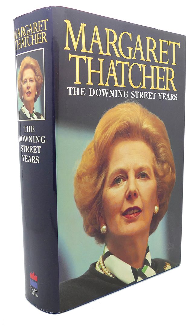 MARGARET THATCHER - The Downing Street Years