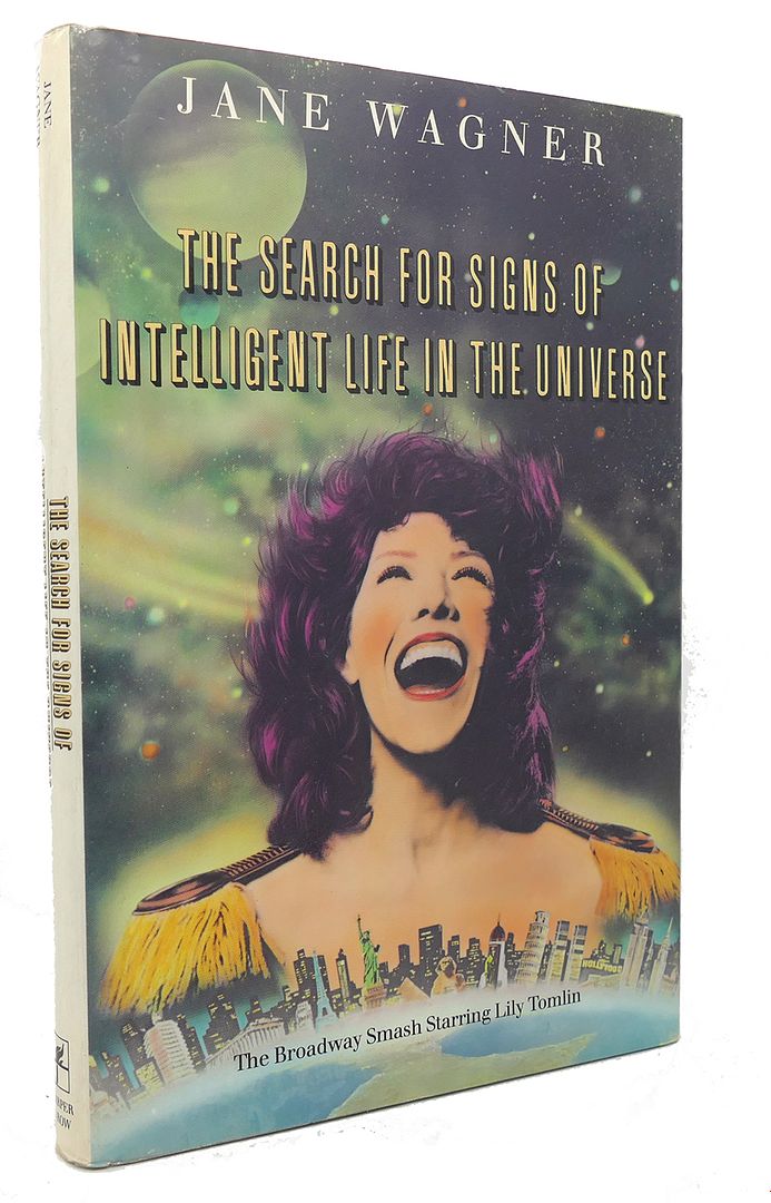 JANE WAGNER - The Search for Signs of Intelligent Life in the Universe