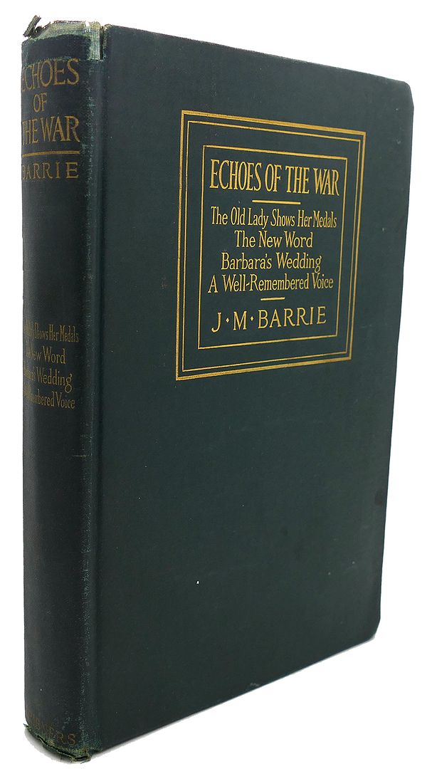 J. M. BARRIE - Echoes of the War